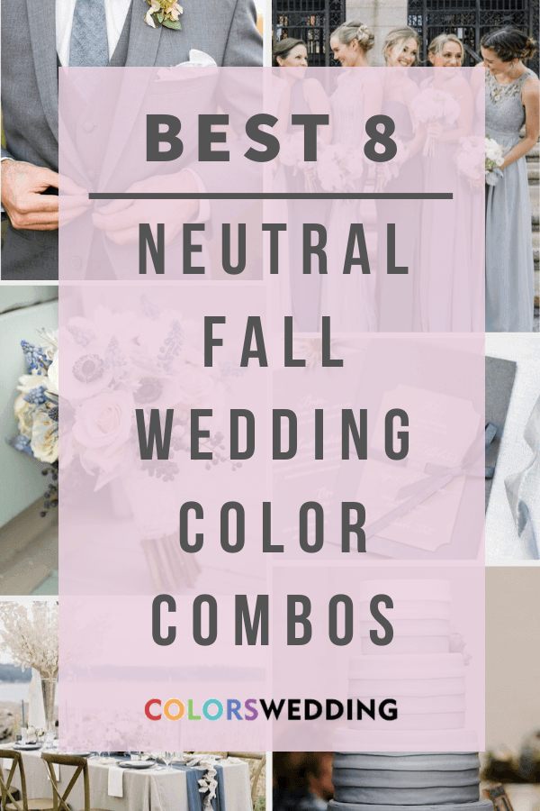 Best 8 Neutral Fall Wedding Color Combos