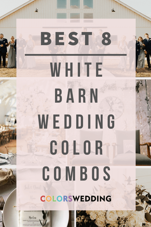 Best 8 White Barn Wedding Color Combos