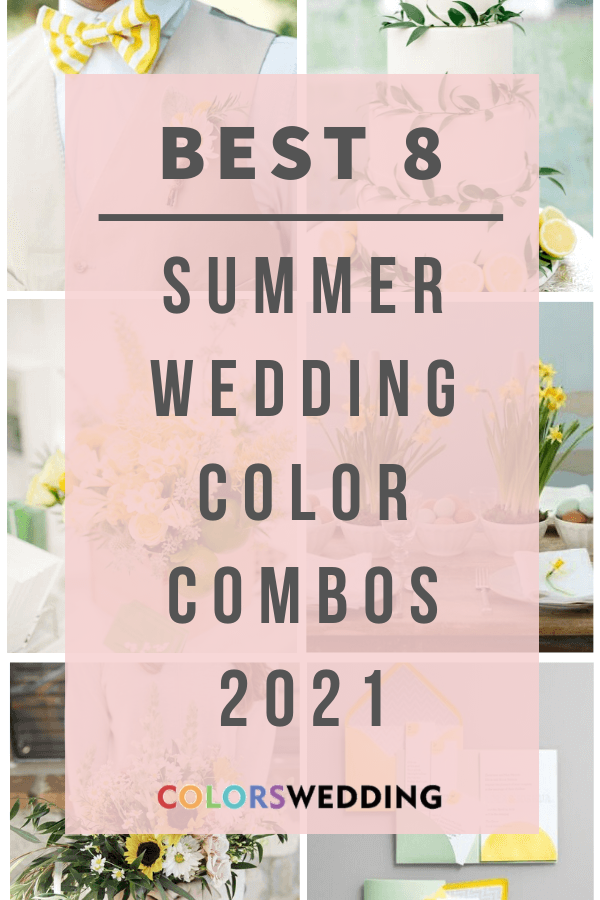 Best 8 Summer Wedding Color Combos for 2021