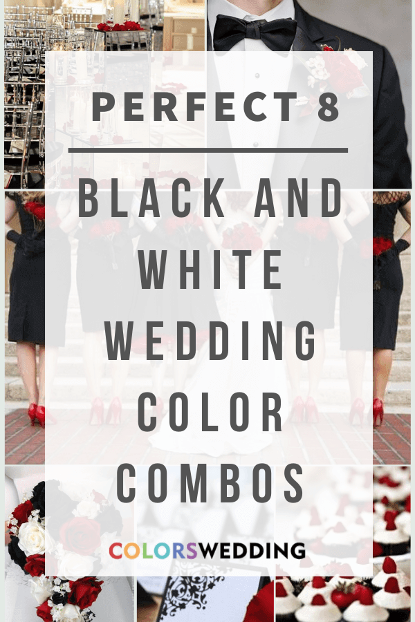 Perfect 8 Black and White Wedding Color Combos