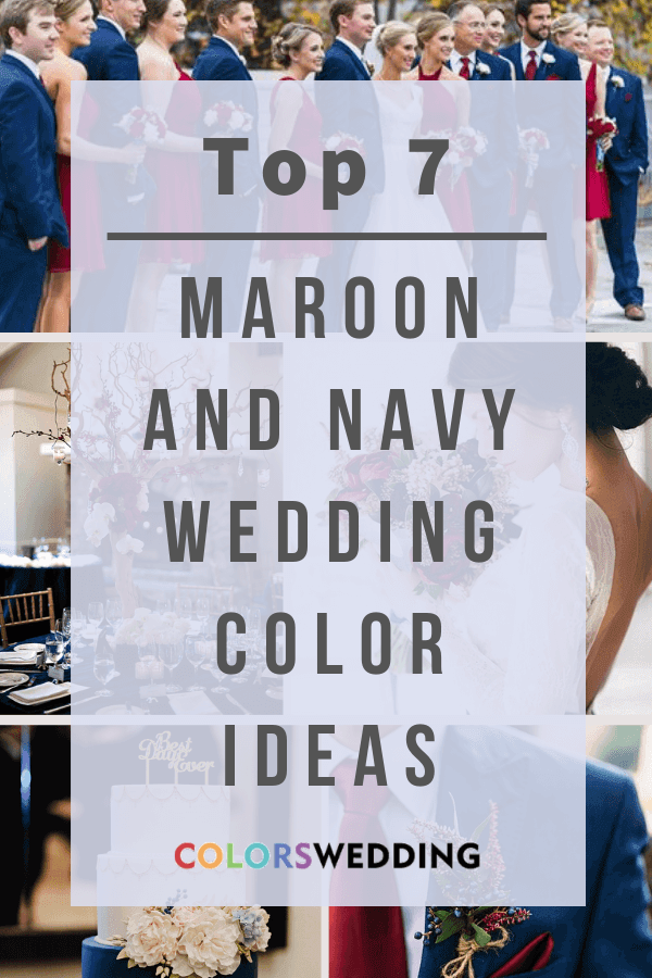 Top 7 Maroon and Navy Wedding Color Ideas