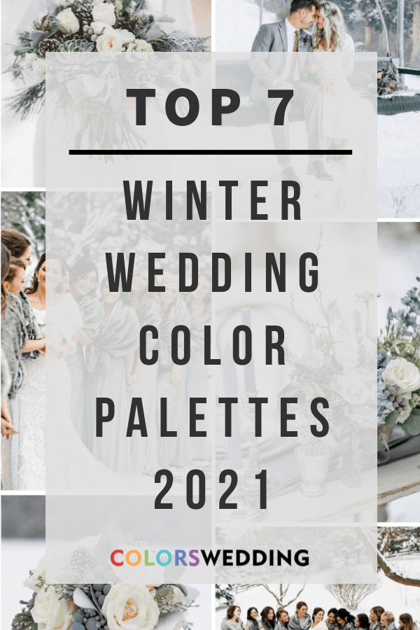 Top 7 Winter Wedding Color Palettes for 2021