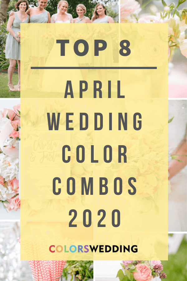 8 Perfect April Wedding Color Combos for 2020