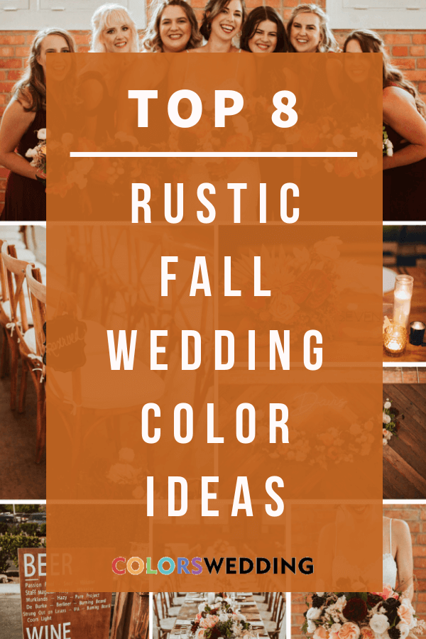 Top 8 Rustic Fall Wedding Color Ideas