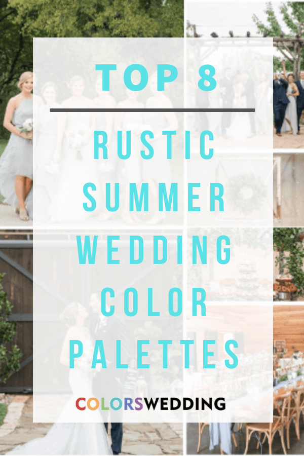 Top 8 Rustic Summer Wedding Color Palettes